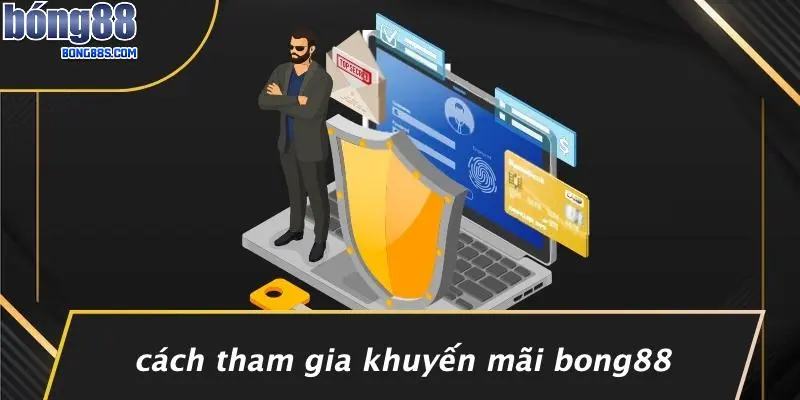 KHUYẾN MÃI BONG88 3 Cách Tham Gia Khuyến Mãi BONG88