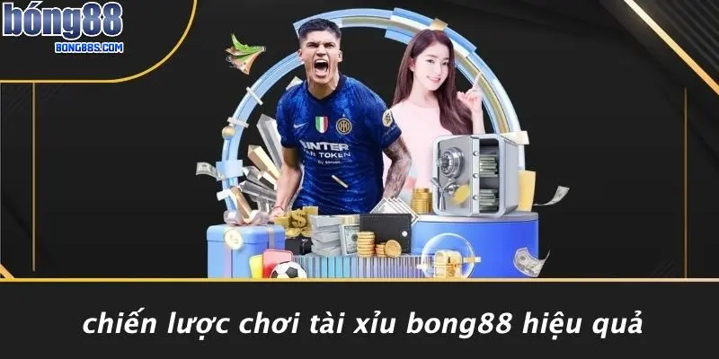 TÀI XỈU BONG88 2 Chiến Lược Chơi Tài Xỉu BONG88 Hiệu Quả