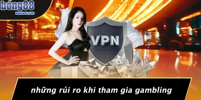 Gambling Là Gì: Khám Phá Thế Giới Casino Và BONG88 3 Những Rủi Ro Khi Tham Gia Gambling