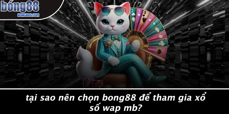Xổ Số Wap Mb: Đón Nhận Cơ Hội Trúng Lớn Với Một Nhấp Chuột 2 Tại Sao Nên Chọn BONG88 Để Tham Gia Xổ Số Wap Mb?