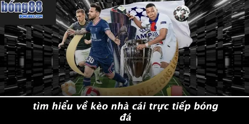 Kèo Nhà Cái Trực Tiếp Bóng Đá Hôm Nay: Chốt Kèo Chuẩn 2 Tìm Hiểu Về Kèo Nhà Cái Trực Tiếp Bóng Đá